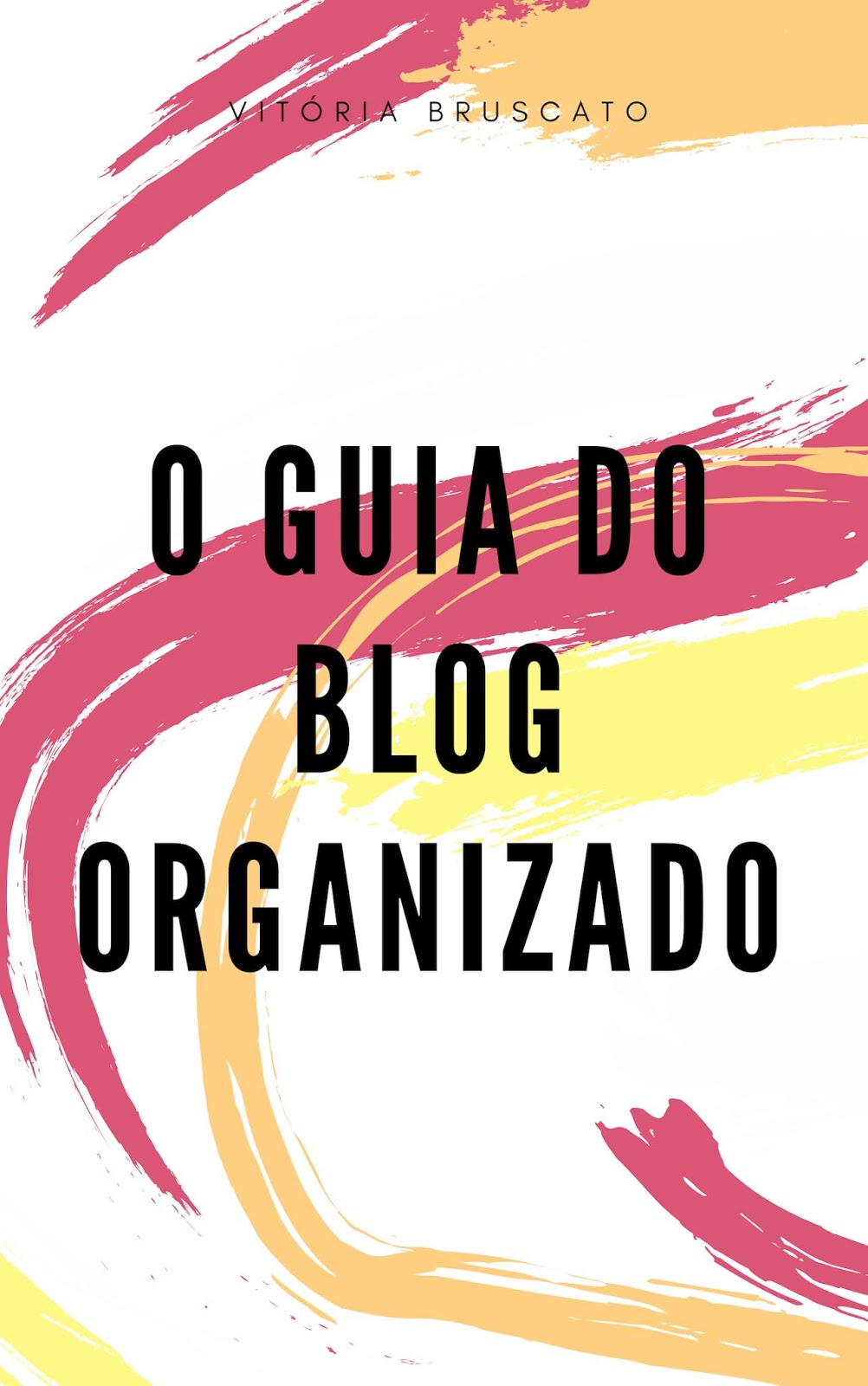 E-book: O GUIA DO BLOG ORGANIZADO!
