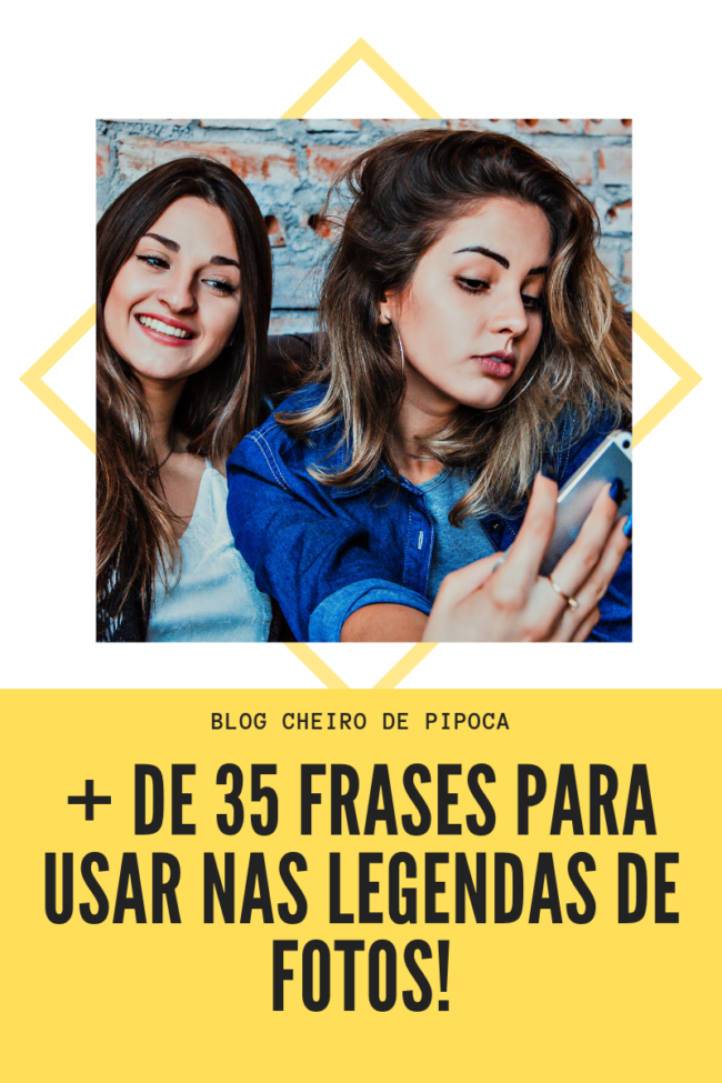 + de 35 frases pra legendas de fotos - Estante da Pipoca