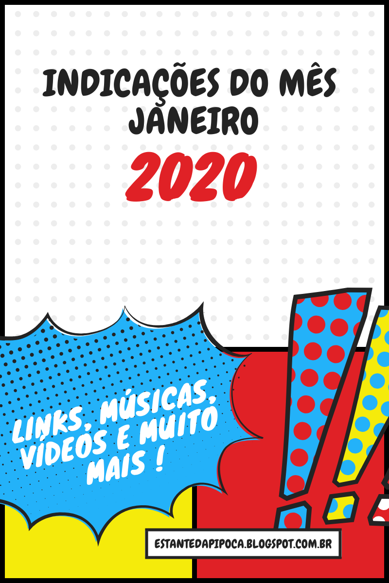Indicações de Janeiro (2020)