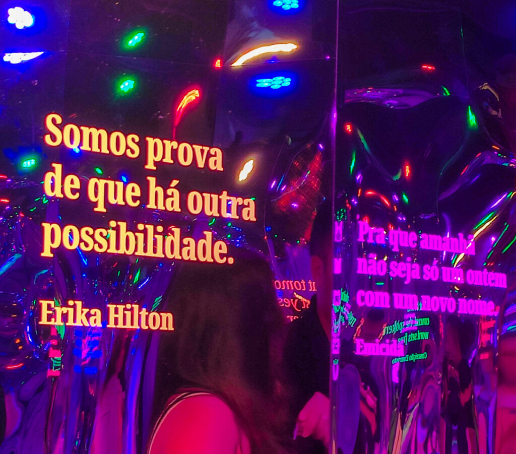 Frase: Somos prova de que há outra possibilidade.
Erika Hilton